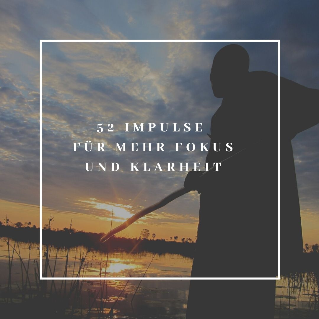 52 Impulse für mehr Fokus und Klarheit